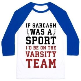 IF SARCASM WAS A SPORT I'D BE ON THE VARSITY TEAM UNISEX CLASSIC BASEBALL TEE (Style: Unisex Classic Baseball Tee, Size-Color: x-large-White/Blue)
