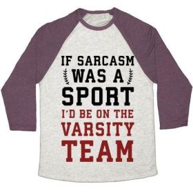 IF SARCASM WAS A SPORT I'D BE ON THE VARSITY TEAM UNISEX TRI-BLEND BASEBALL TEE (Style: Unisex Tri-Blend Baseball Tee, Size-Color: medium-Oatmeal / Maroon)