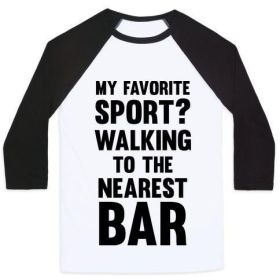 MY FAVORITE SPORT? WALKING TO THE NEAREST BAR UNISEX CLASSIC BASEBALL TEE (Style: Unisex Classic Baseball Tee, Size-Color: 2x-large-White/Black)