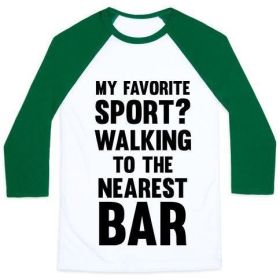MY FAVORITE SPORT? WALKING TO THE NEAREST BAR UNISEX CLASSIC BASEBALL TEE (Style: Unisex Classic Baseball Tee, Size-Color: large-White/Dark Green)