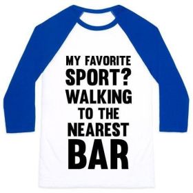 MY FAVORITE SPORT? WALKING TO THE NEAREST BAR UNISEX CLASSIC BASEBALL TEE (Style: Unisex Classic Baseball Tee, Size-Color: medium-White/Blue)